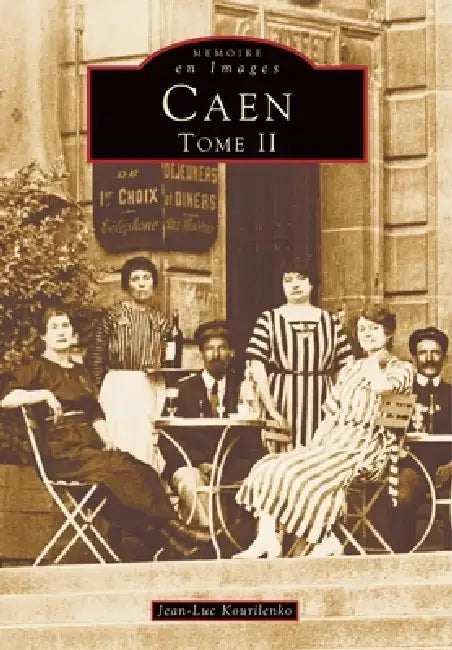Caen - Tome II by Kourilenko Jean-Luc