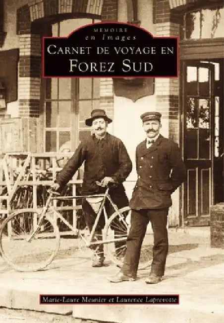 Forez Sud (Carnet de voyage en) by Meunier Marie-Laure, Laprevotte L