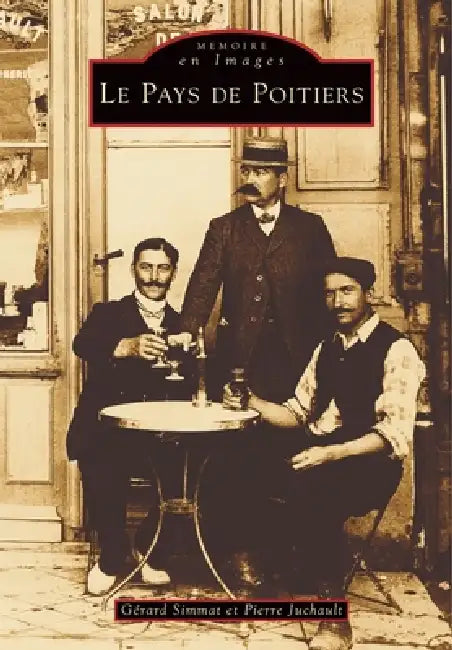 Poitiers (Pays de) by Pierre Juchault, Gérard Simmat