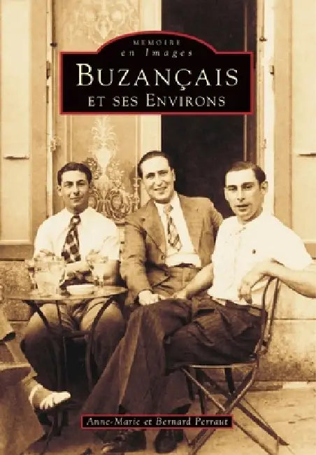 Buzançais et ses environs by Perraut Bernard, Perraut Anne-Marie
