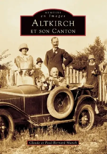 Altkirch et son Canton by Paul-Bernard Munch