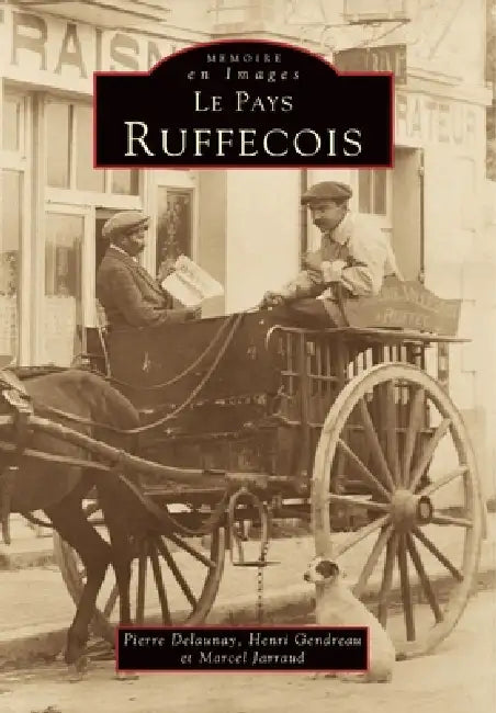 Ruffecois (Pays) by Gendreau Henri, Jarraud Marcel, Delaunay Pierre