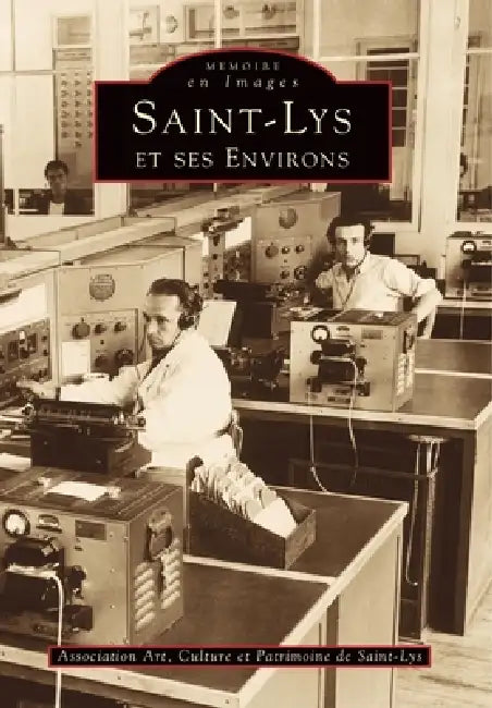 Saint-Lys et ses environs by Culture Et Patrimoine Association Art