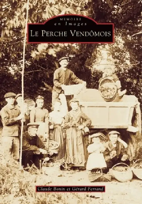 Perche Vendômois by Ferrand G, Claude Bonin