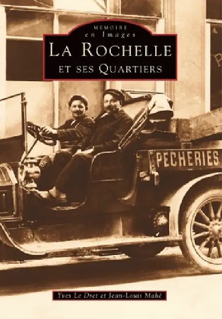 Rochelle et ses Quartiers (La) by Yves Le Dret, Mah
