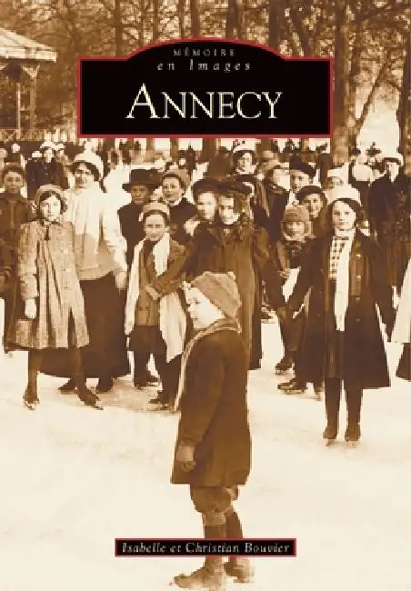 Annecy by Bouvier Isabelle, Bouvier Christian