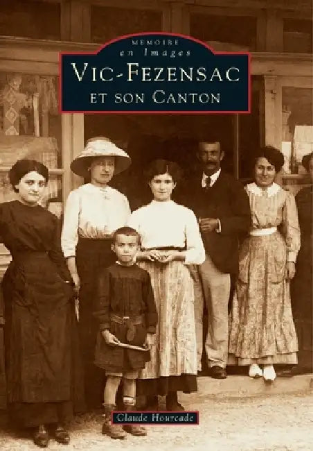 Vic-Fezensac et son canton by Hourcade Claude