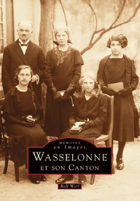 Wasselonne et son canton by Werl Rolf