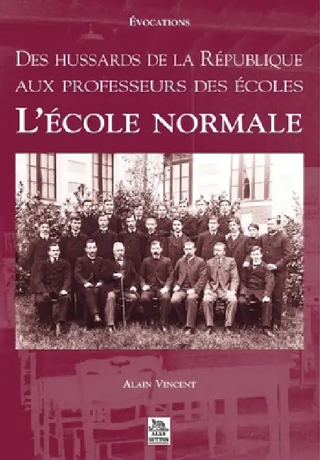 Ecole normale (L') by Alain Vincent