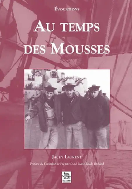 Mousses (Au temps des) by Jacky Laurent