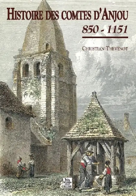 Histoire des comtes d'Anjou by Thevenot Christian