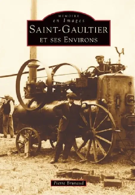 Saint-Gaultier et ses environs by Brunaud Pierre