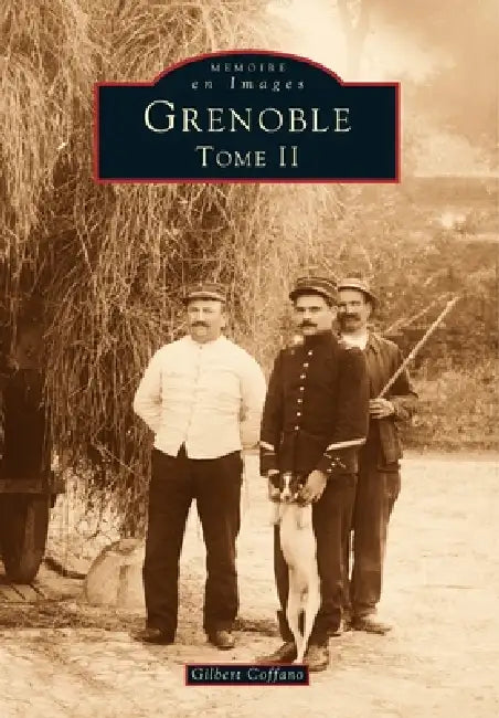 Grenoble - Tome II by Coffano Gilbert