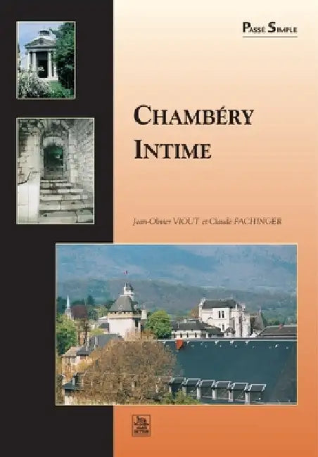 Chambéry Intime by Fachinger Claude, Jean-Olivier Viout