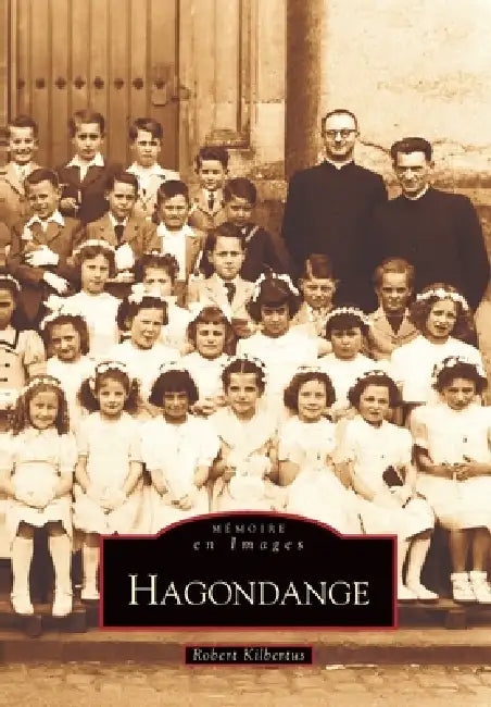 Hagondange by Kilbertus Robert