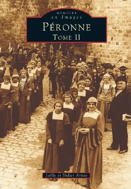 Péronne - Tome II by Arisio Didier, Arisio Jo