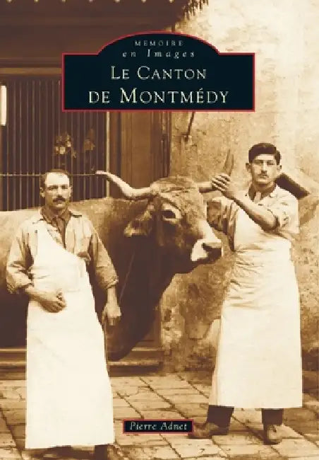 Montmédy (Canton de) by Adnet Pierre