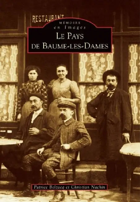 Baume-les-Dames (Pays de) by Belzacq Patrice, Nachin Christian