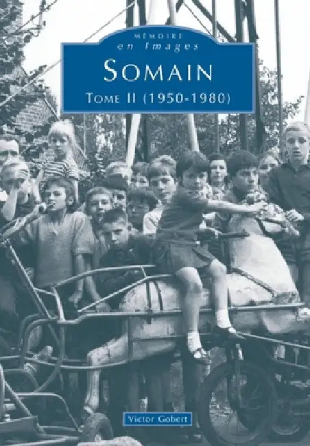 Somain - Tome II by Gobert Victor