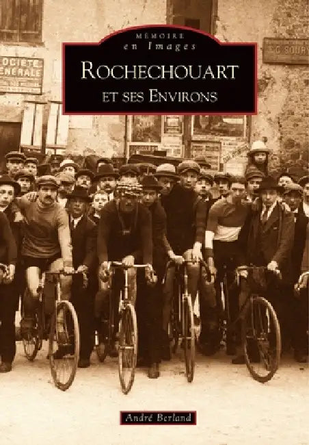 Rochechouart et ses environs by Berland Andr