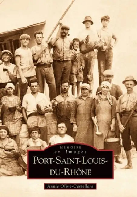 Port-Saint-Louis-du-Rhône by Olive-Castellani Annie
