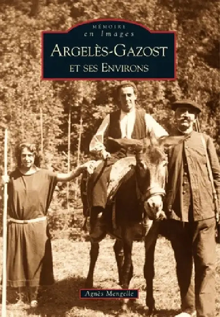 Argelès-Gazost et ses environs by Mengelle Agn