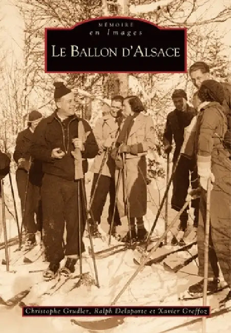 Ballon d'Alsace (Le) by Greffoz Xavier, Christophe Grudler, Delaporte Ralph