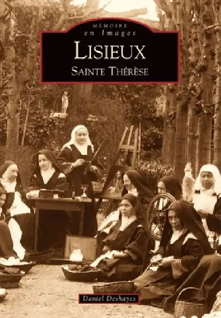 Lisieux - Sainte-Thérèse by Deshayes Daniel