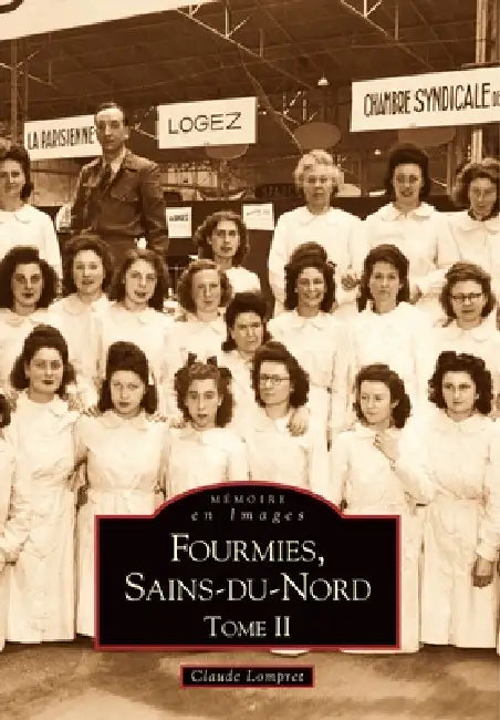 Fourmies - Tome II by Lompret Claude
