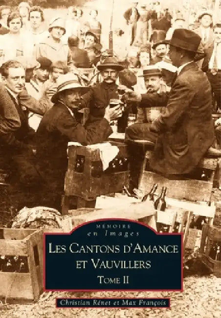 Amance et Vauvillers (Cantons d') Tome II by Fran, R.
