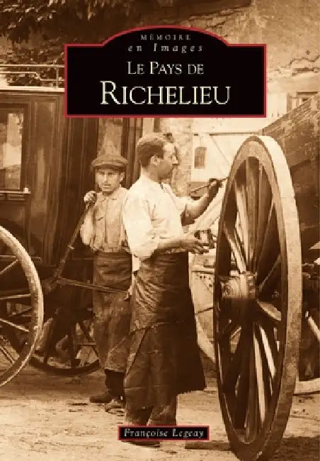 Richelieu (Pays de) by Legeay Fran