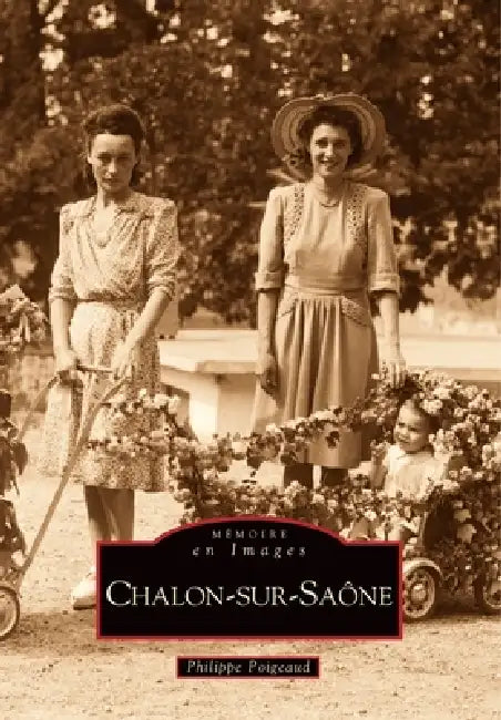 Chalon-sur-Saône - Tome I by Poigeaud Philippe