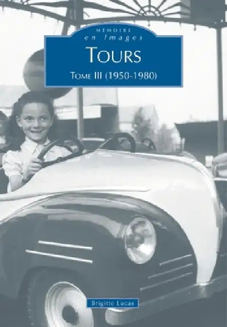 Tours - Tome III by Brigitte Lucas