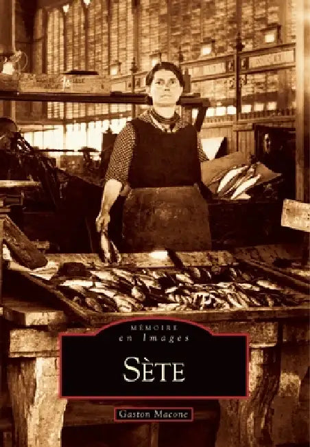 Sète - Tome I by Macone Gaston
