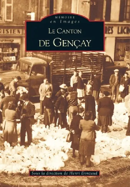 Gençay (Canton de) - Tome I by Donzaud Henri
