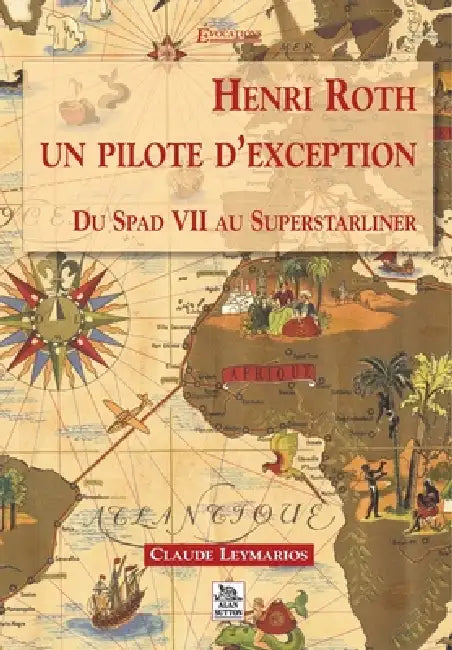 Henri Roth, un pilote d'exception by Claude Leymarios