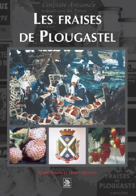 Fraises de Plougastel (Les) by Quintin Herv, Quintin Marie-Joseph
