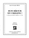 Bon séjour en Ukraine !: Comédie de boulevard en trois actes by Gruau, Jean-Christophe