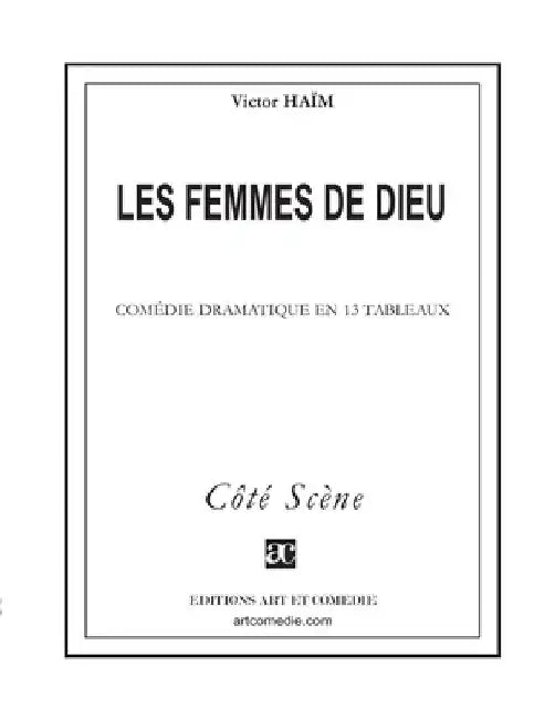 Les femmes de Dieu: Comédie dramatique en 13 tableaux by Haïm, Victor