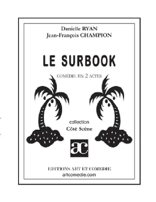 Le surbook: Comédie en deux actes by Champion, Jean-François