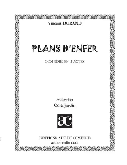 Plans d'enfer: Comédie en deux actes by Durand, Vincent