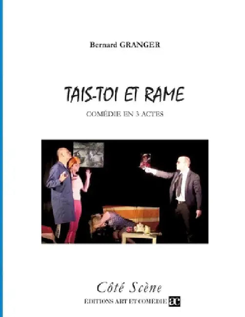 Tais-toi et rame: Comédie en trois actes by Granger, Bernard