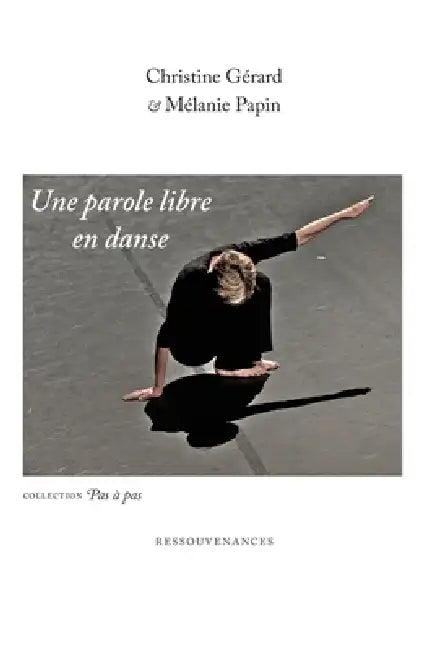Une parole libre en danse by Christine Gérard