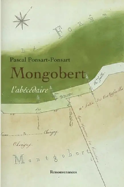 MONTGOBERT L'Abécédaire by Pascal Ponsart-Ponsart