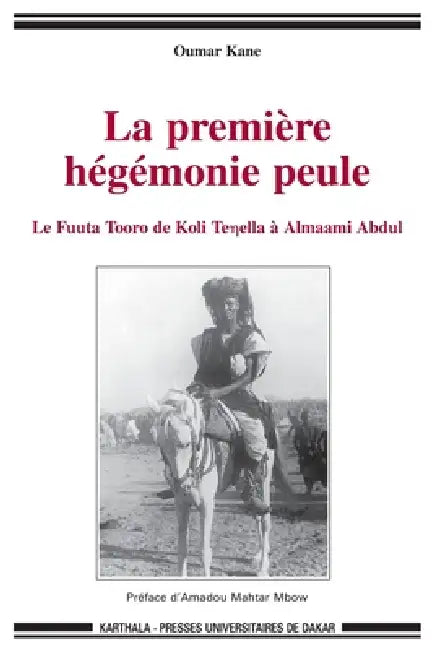 Première hégémonie peule (La) by Oumar Kane