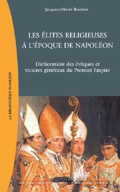 Les élites religieuses à l'époque de Napoléon by Boudon-J