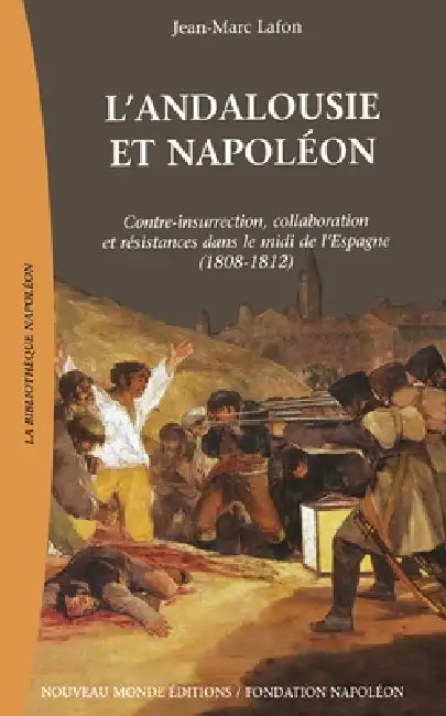 L'Andalousie et Napoléon by Lafon-J