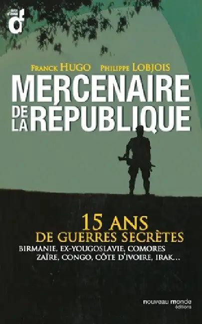 Mercenaires de la République by Lobjois-P+higo-F