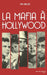 La mafia à Hollywood by Adler-T