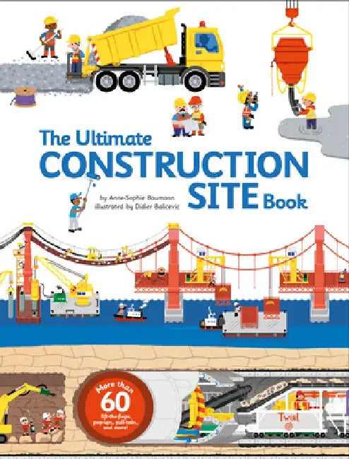 The Ultimate Construction Site Book by Anne-Sophie Baumann
